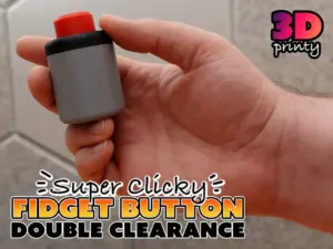 3D Printer Files | 3MF File | Super Clicky Fidget Button - Double Clearance | Creality Cloud